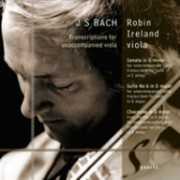 Robin Ireland / Bach: Transcriptions for Unaccompanied Viola