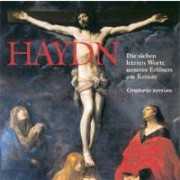 Nicol Matt / Haydn: The Seven Last Words, Oratorio Version