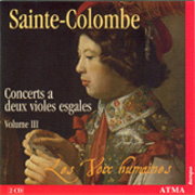 Les Voix Humaines / Sainte-Colombe: Works for Two Bass Viols Vol.3