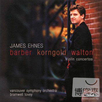 James Ehnes / James Ehnes plays Barber, Korngold & Walton: Violin Concertos