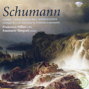 Robert Schumann: Cello Transcriptions by Friedrich Grutzmacher / Francesco Dillon & Emanuele Torquati 2CD
