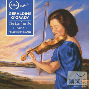 The Lark In The Clear Air: Melodies of Ireland / Geraldine O’Grady & Margaret O’Sullivan