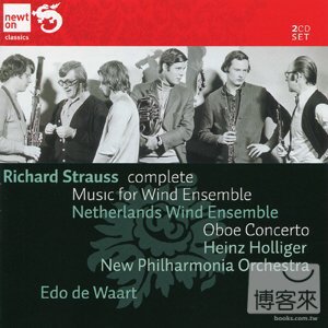 Richard Strauss: Complete Music for Wind Ensemble, Oboe Concerto / Netherlands Wind Ensemble, Heinz Holliger & etc. (2CD