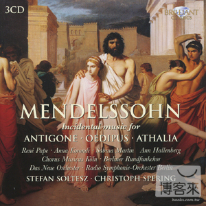 Mendelssohn: Incidental Music for Antigone, Oedipus & Athalia / Stefan Soltesz, Berlin Radio Symphony Orchestra, etc. (3