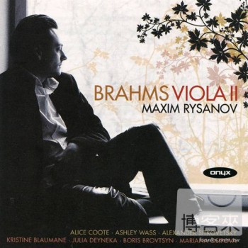 Maxim Rysanov, Alice Coote & etc. / Maxim Rysanov plays Brahms: Works for Viola II