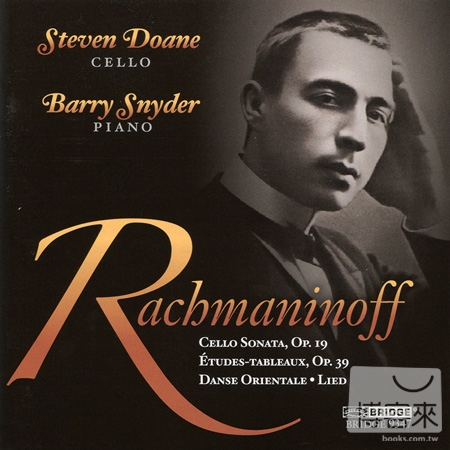 Sergei Rachmaninov: Works for Cello and Piano / Steven Doane