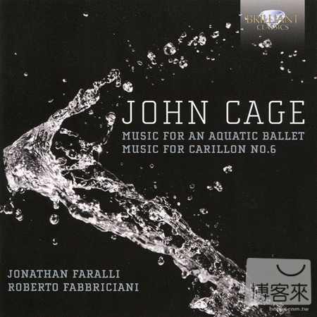 John Cage: Music for Aquatic Ballet, Music for Carillon No. 6, 27’ 10.554＂ and etc. / Roberto Fabbriciani & Jonathan Far