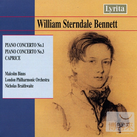 William Sterndale Bennett: Piano Concerto No.1, No.3 & Caprice / Malcolm Binns