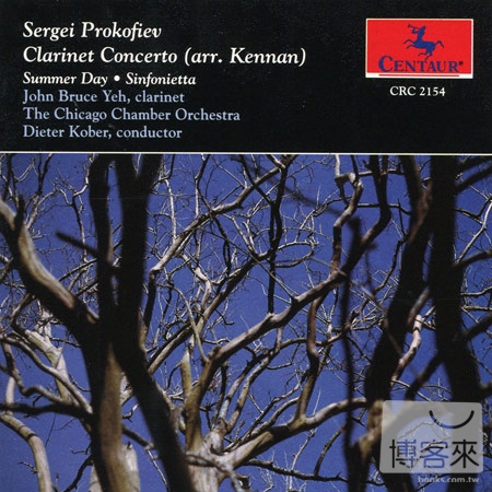 Prokofiev: Clarinet Concerto, Summer Day Suite & Sinfonietta / John Bruce Yeh