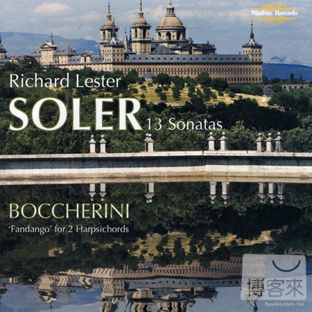 Padre Antonio Soler: 13 Sonatas / Luigi Boccherini: Fandango / Richard Lester