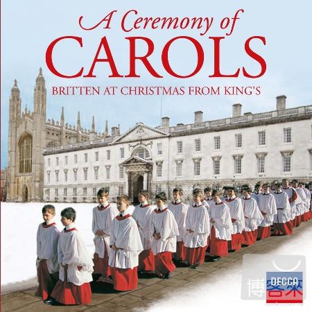 A Ceremony Of Carols: Britten At Christmas / Choir of King’s College Cambridge