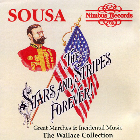 John Philip Sousa: Great Marches and Incidental Music / The Wallace Collection, etc.