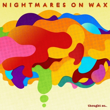 Nightmares on Wax / Thought So… (2LP)(限台灣)