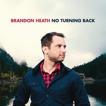 Brandon Heath / No Turning Back