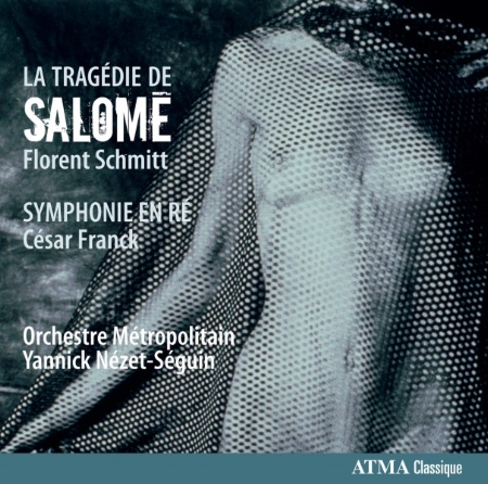 Franck Symphony in D minor and Schmitt La tragedie de Salome / Yannick Nezet-Seguin (CD)