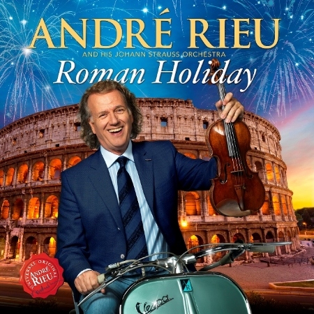 Roman Holiday / Andre Rieu