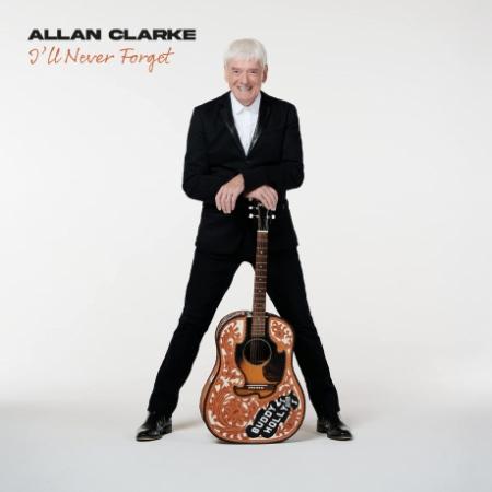 Allan Clarke / I’Ll Never Forget
