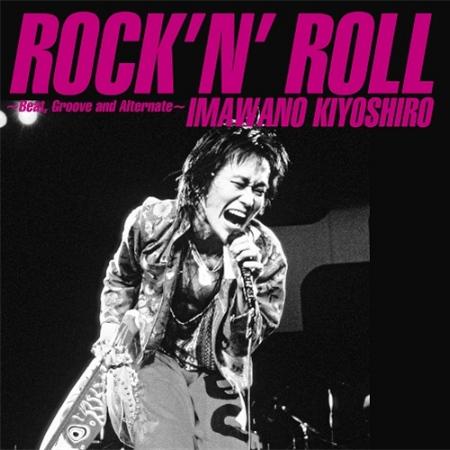 忌野清志郎 / ROCK ’N’ ROLL～Beat, Groove and Alternate～ 環球官方進口 (2CD)