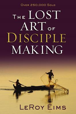 Lost Art of Disciple Making