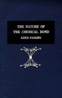 The Nature of the Chemical Bond: An Introduction to Modern Structural Chemistry