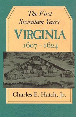 First Seventeen Years: Virginia, 1607-1624