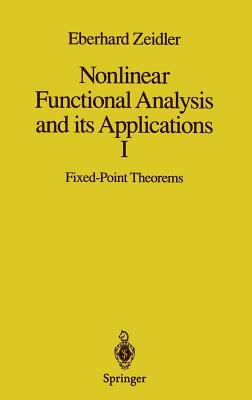 Nonlinear Functional Analysis and Its Applications, I: Fixed-Point Theorems