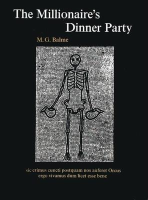 The Millionaire’s Dinner Party: An Adaptation of the Cena Trimalchionis of Petronius