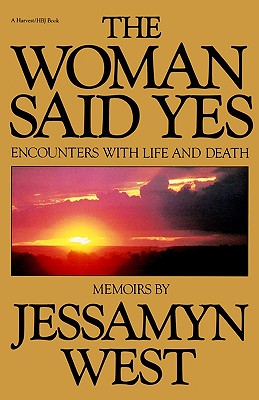 The Woman Said Yes: Encounters With Life and Death