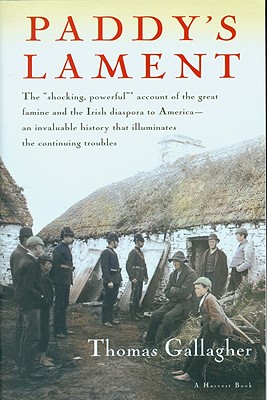 Paddy’s Lament, Ireland 1846-1847: Prelude to Hatred