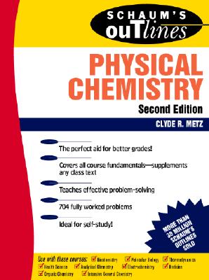 Schaum’s Outline of Theory and Problems of Physical Chemistry