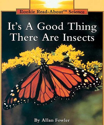 It’s a Good Thing There Are Insects