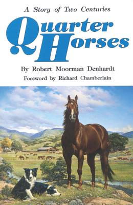 Quarter Horses: A Story of Two Centuries