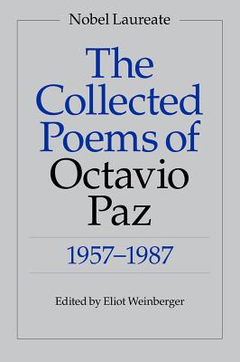 The Collected Poems of Octavio Paz, 1957-1987: Bilingual Edition