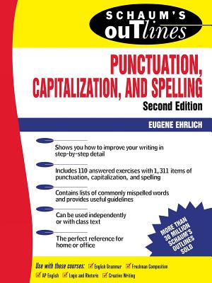 Schaum’s Outline of Theory and Problems of Punctuation, Capitalization, and Spelling