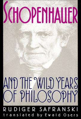 Schopenhauer and the Wild Years of Philosophy