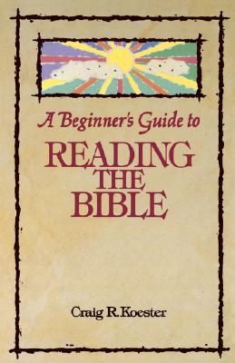 A Beginner’s Guide to Reading the Bible