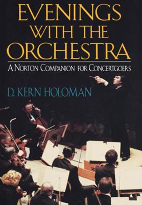 Evenings With the Orchestra: A Norton Companion for Concertgoers