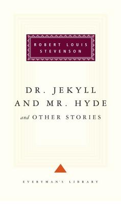 Dr Jekyll and Mr Hyde: And Other Stories