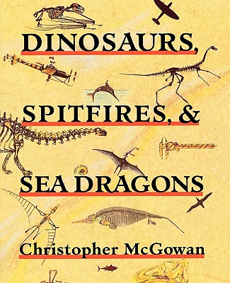 Dinosaurs, Spitfires, and Sea Dragons