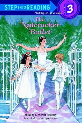 The Nutcracker Ballet(Step into Reading, Step 3)