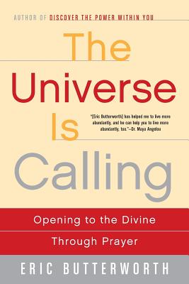 The Universe Is Calling: Opening to the Divine Through Prayer