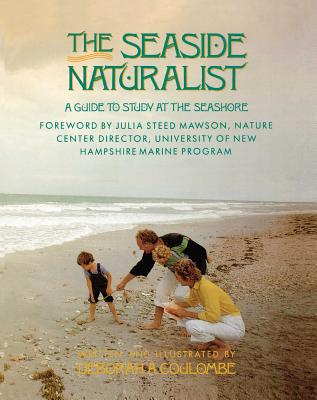 The Seaside Naturalist: A Guide to Study at the Seashore