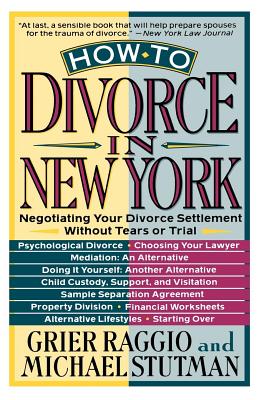 How to Divorce in New York: Negotiating Your Divorce Settlement Without Tears or Trial