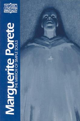 Marguerite Porete: Mirror of Simple Souls