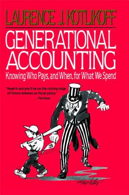 Generational Accounting: Knowing Who Pays, and When, for What We Spend