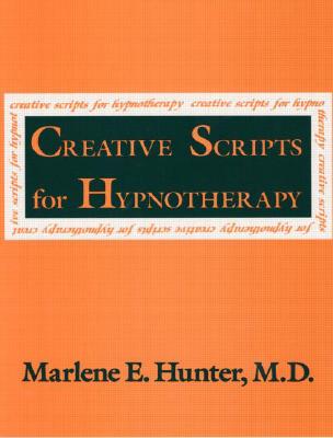 Creative Scripts for Hypnotherapy