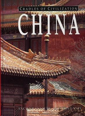 China: Ancient Culture, Modern Land