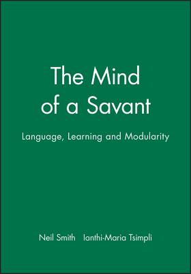 The Mind of a Savant: Language Learning and Modularity