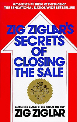 Zig Ziglar’s Secrets of Closing the Sale