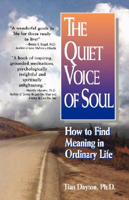 The Quiet Voice of Soul: How to Find Meaning in Ordinary Life